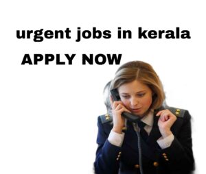 urgent jobs in kerala